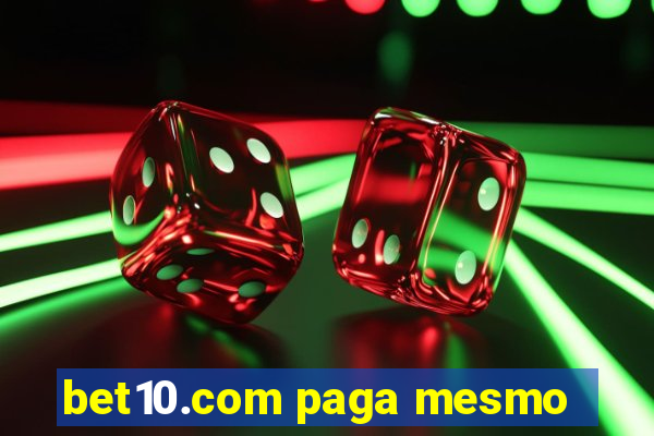 bet10.com paga mesmo